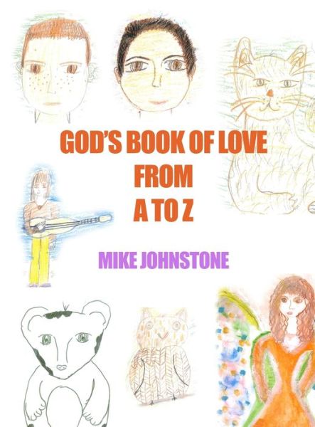 Cover for Mike Johnstone · God's Book of Love from A to Z (Hardcover Book) (2020)