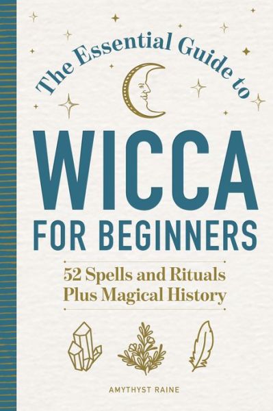 Cover for Amythyst Raine · The Essential Guide to Wicca for Beginners (Paperback Book) (2020)