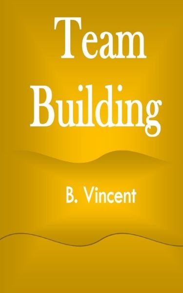 Cover for B Vincent · Team Building (Taschenbuch) (2021)