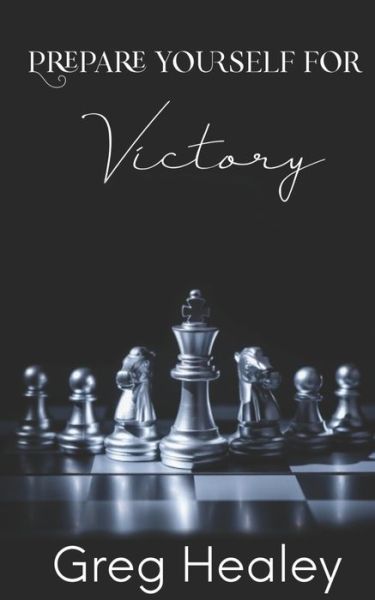 Cover for Greg Healey · Prepare Yourself For Victory (Paperback Book) (2020)