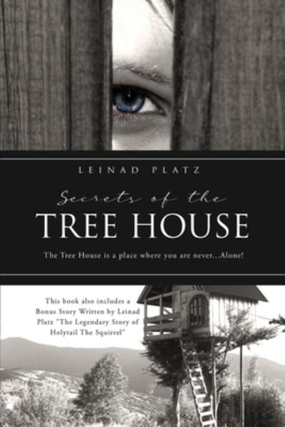 Cover for Leinad Platz · Secrets of the Tree House (Paperback Bog) (2022)