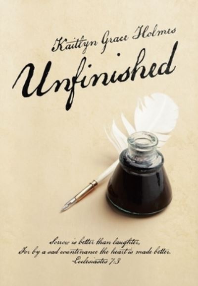 Cover for Kaitlyn Grace Holmes · Unfinished (Hardcover Book) (2020)