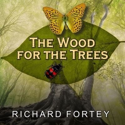 Cover for Richard Fortey · The Wood for the Trees Lib/E (CD) (2016)