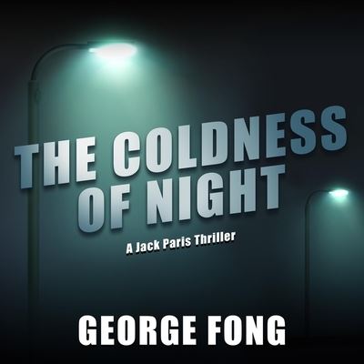 The Coldness of Night Lib/E - George Fong - Music - HighBridge Audio - 9781665189149 - May 12, 2021