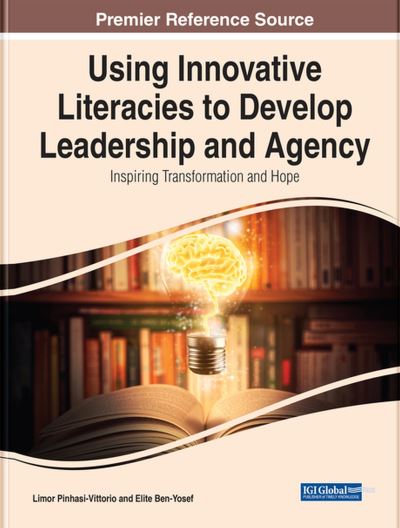 Cover for Limor Pinhasi-Vittorio · Using Innovative Literacies to Develop Leadership and Agency (Book) (2023)