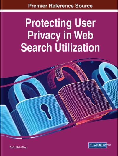 Cover for Rafi Ullah Khan · Protecting User Privacy in Web Search Utilization (Book) (2023)