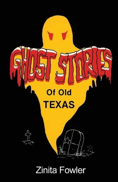 Cover for Zinita Parsons Fowler · Ghost Stories of Old Texas (Paperback Book) (2021)