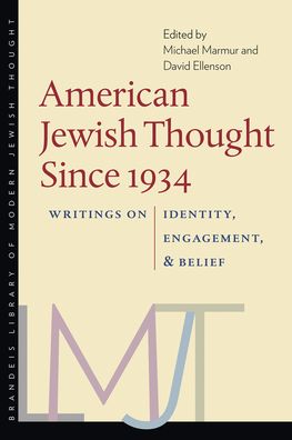 Cover for Michael Marmur · American Jewish Thought Since 1934 – Writings on Identity, Engagement, and Belief - Brandeis Library of Modern Jewish Thought (Paperback Book) (2020)