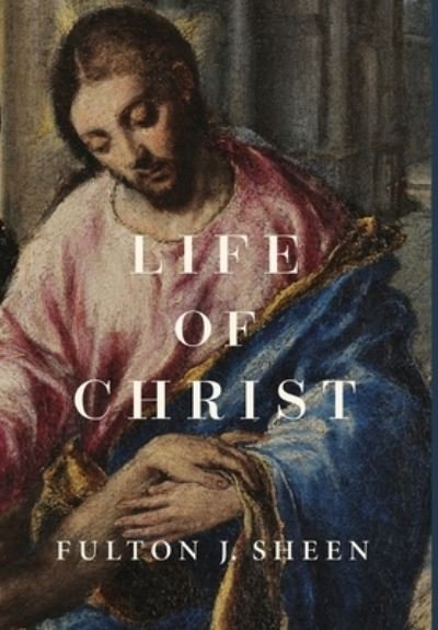 Cover for Cluny Media · Life of Christ (Innbunden bok) (2021)