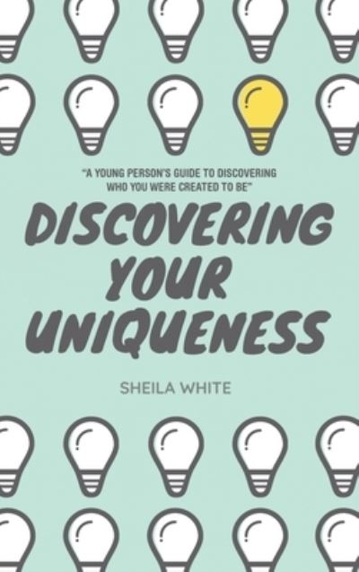 Cover for Sheila White · Discovering Your Uniqueness (Hardcover Book) (2020)