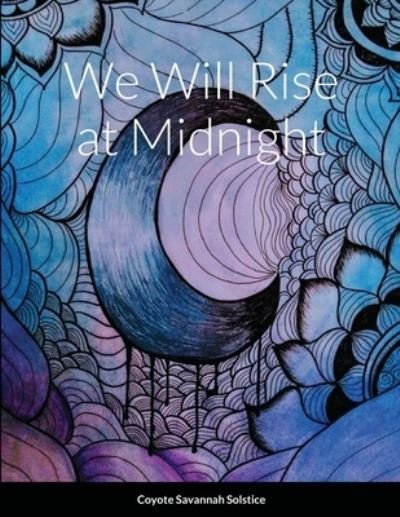 Cover for Coyote Savannah Solstice · We Will Rise at Midnight (Buch) (2020)