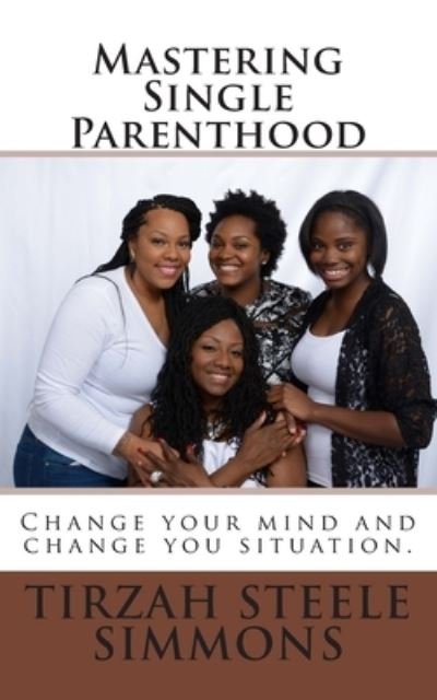 Cover for Tirzah V Simmons · Mastering Single Parenthood (Paperback Book) (2018)