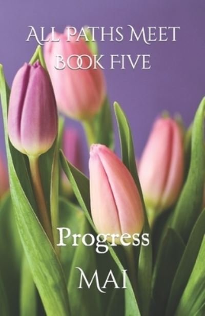 Cover for Mai · All Paths Meet - Book Five (Buch) (2018)