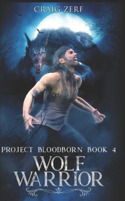 Cover for Craig Zerf · Project Bloodborn - Book 4 : WOLF WARRIOR (Pocketbok) (2018)