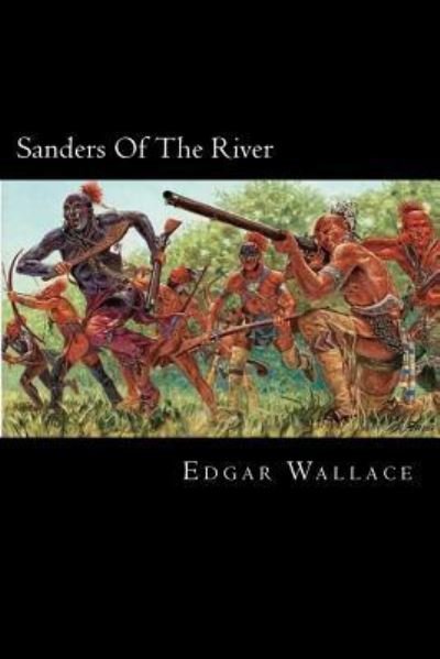 Cover for Edgar Wallace · Sanders of the River (Paperback Book) (2018)