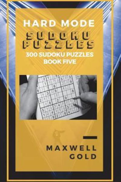Cover for Maxwell Gold · Hard Mode Sudoku Puzzles (Paperback Book) (2018)