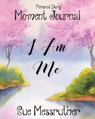 Cover for Sue Messruther · I Am Me (Paperback Book) (2018)