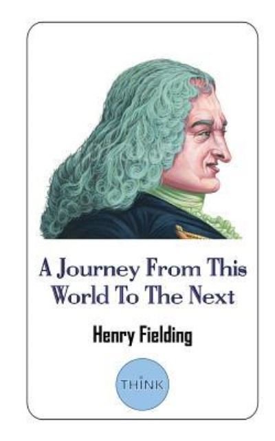 Cover for Henry Fielding · A Journey from This World to the Next (Pocketbok) (2018)