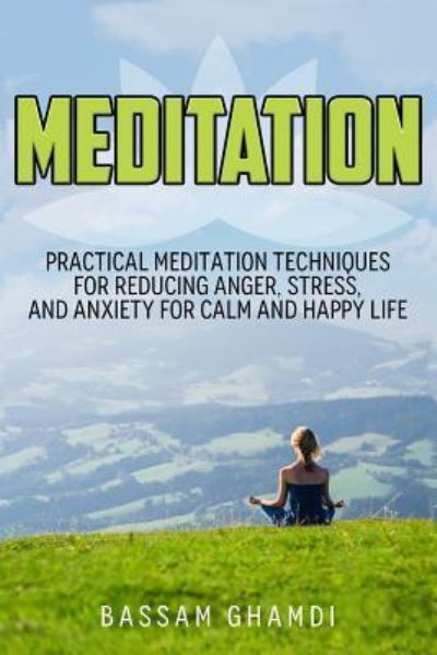 Meditation - Bassam Ghamdi - Books - Createspace Independent Publishing Platf - 9781726035149 - September 1, 2018