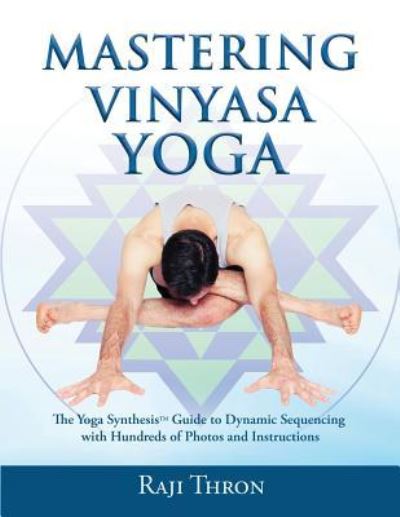 Cover for Raji Thron · Mastering Vinyasa Yoga (Paperback Book) (2018)