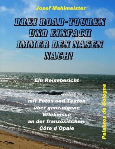 Cover for Palabros de Cologne · Drei Road-Touren und einfach immer den Nasen nach! (Paperback Book) (2018)