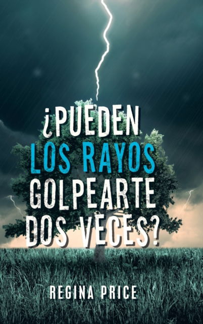 Cover for Regina Price · ?Pueden Los Rayos Golpearte Dos Veces? (Hardcover Book) (2019)