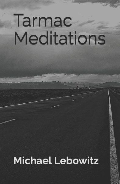 Cover for Michael Lebowitz · Tarmac Meditations (Paperback Book) (2019)