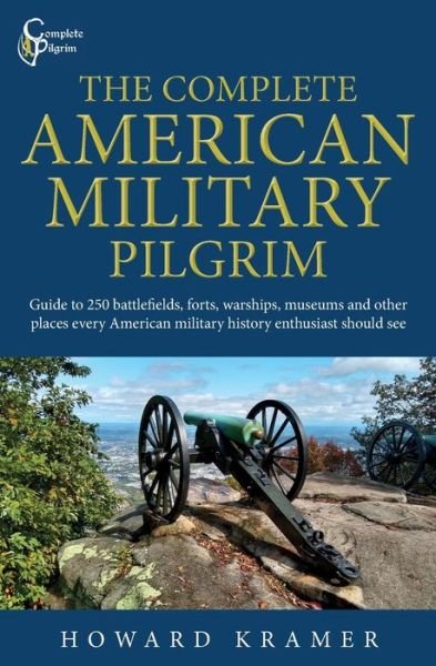 Cover for Howard A Kramer · The Complete American Military Pilgrim (Paperback Book) (2020)