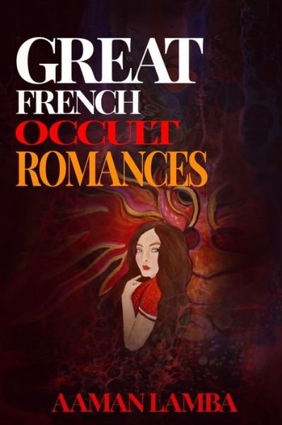 Cover for Aaman Lamba · Great French Occult Romances (Paperback Book) (2021)