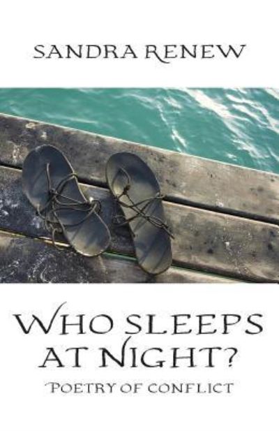 Who Sleeps at Night? - Sandra Renew - Książki - Ginninderra Press - 9781760413149 - 6 marca 2017