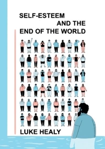 Cover for Luke Healy · Self-Esteem and the End of the World (Book) (2024)