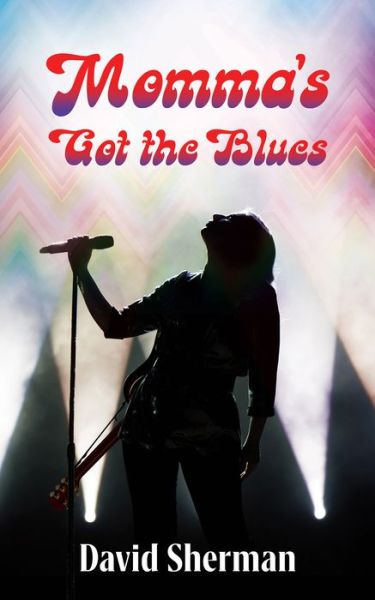 Cover for David Sherman · Momma's Got the Blues - Essential Prose Series (Paperback Book) (2022)