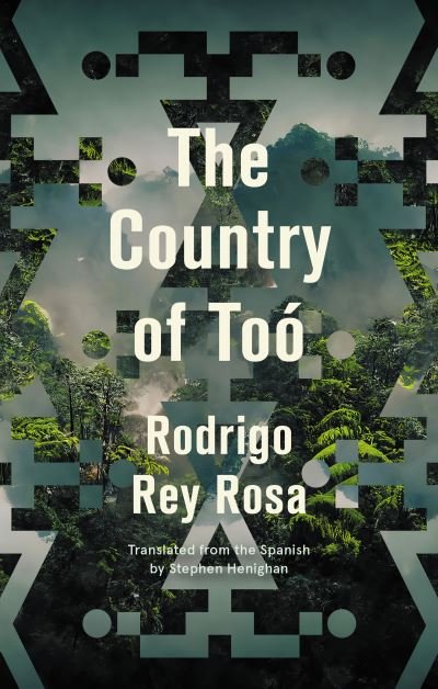 Cover for Rodrigo Rey Rosa · The Country of Too - Biblioasis International Translation Series (Pocketbok) (2024)