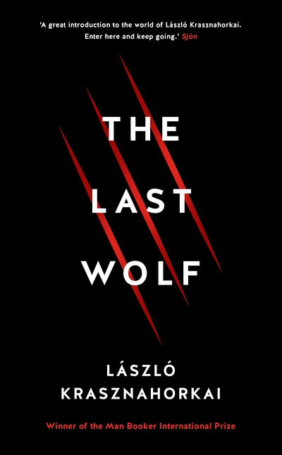Cover for Laszlo Krasznahorkai · The Last Wolf &amp; Herman (Paperback Bog) [Main edition] (2018)