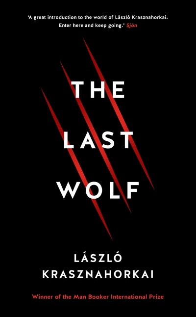 Cover for Laszlo Krasznahorkai · The Last Wolf &amp; Herman (Pocketbok) [Main edition] (2018)