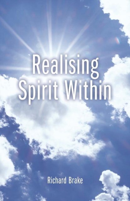 Cover for Richard Brake · Realising Spirit Within (Pocketbok) (2018)