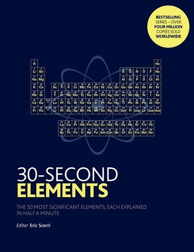 Cover for Eric Scerri · 30-Second Elements: The 50 most significant elements, each explained in half a minute - 30-Second (Paperback Bog) (2018)