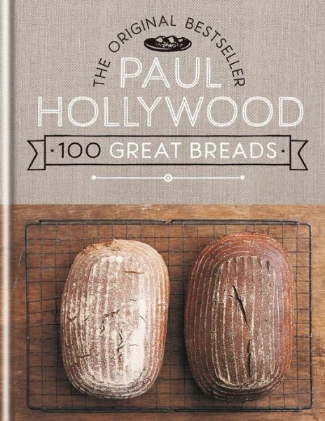 Cover for Paul Hollywood · 100 Great Breads (Hardcover Book) (2020)