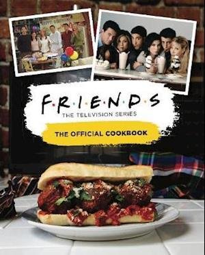 Cover for Amanda Nicole Yee · Friends: The Official Cookbook (Hardcover Book) (2020)