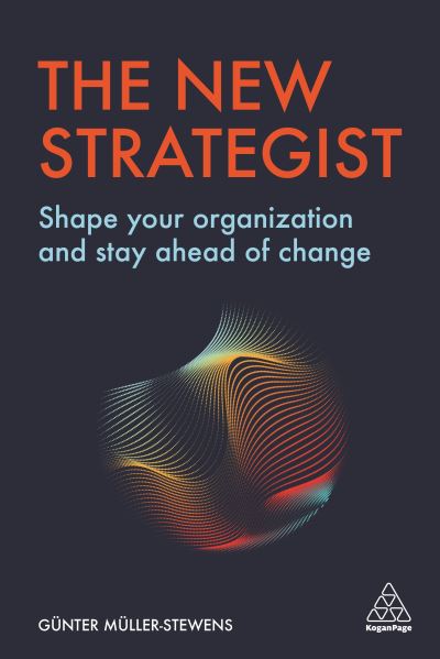 Cover for Prof. em Dr. Gunter Muller-Stewens · The New Strategist (Hardcover Book) (2020)