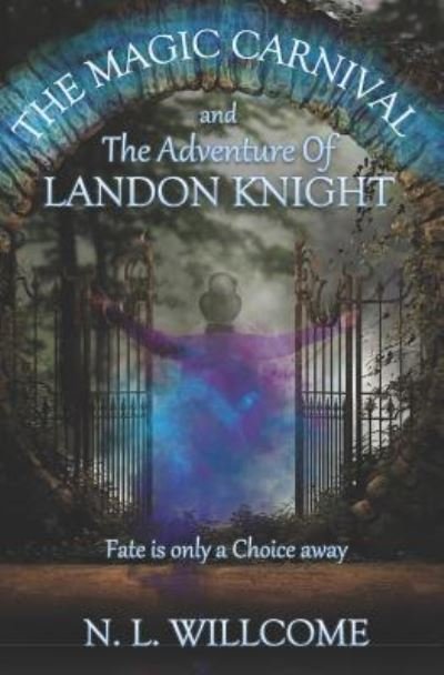 Cover for N L Willcome · The Magic Carnival and the Adventure of Landon Knight (Paperback Bog) (2019)