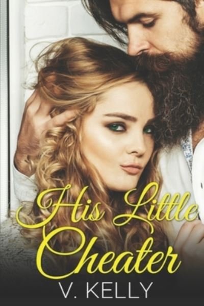 Cover for V Kelly · His Little Cheater (Paperback Book) (2018)