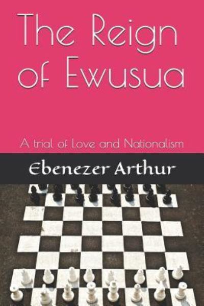 Cover for Ebenezer Arthur · The Reign of Ewusua (Paperback Book) (2019)