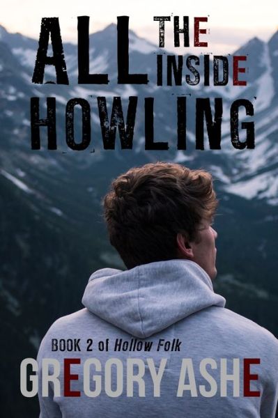 Cover for Amazon Digital Services LLC - KDP Print US · All the Inside Howling (Paperback Book) (2019)