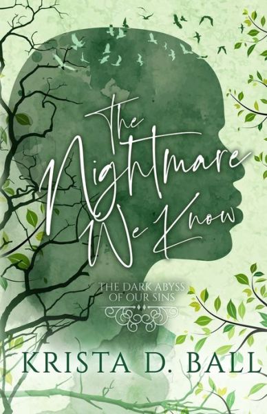 The Nightmare We Know - Dark Abyss of Our Sins - Krista D Ball - Książki - Independently Published - 9781799053149 - 7 marca 2019