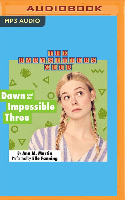 Dawn and the Impossible Three - Elle Fanning - Musikk - Brilliance Corporation - 9781799772149 - 28. januar 2020
