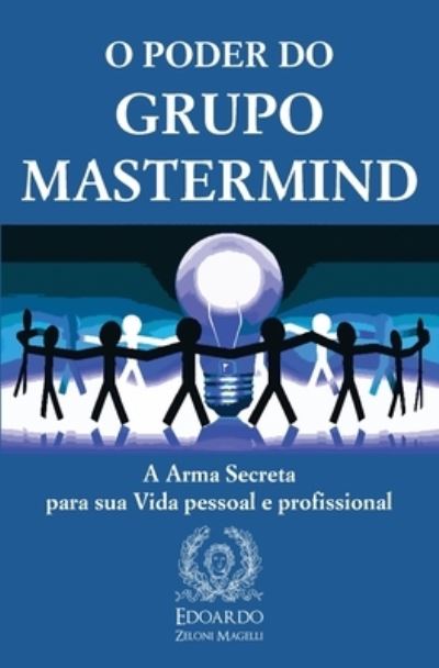 Cover for Edoardo Zeloni Magelli · O Poder do Grupo Mastermind (Taschenbuch) (2020)