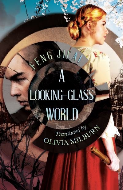 Cover for Feng Jicai · A Looking-Glass World (Hardcover Book) (2021)