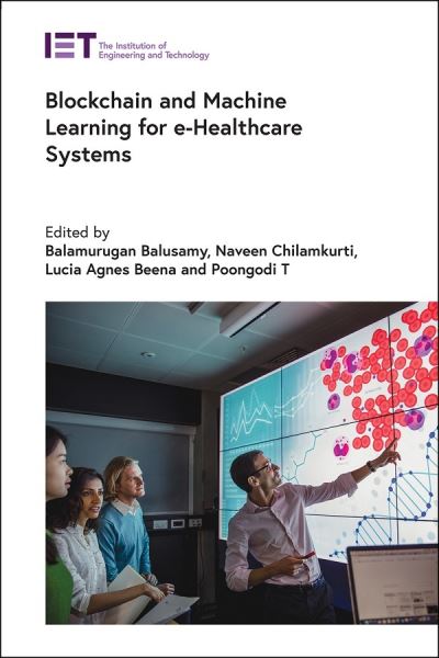 Cover for Balusamy Balamurugan · Blockchain and Machine Learning for e-Healthcare Systems - Healthcare Technologies (Hardcover Book) (2021)