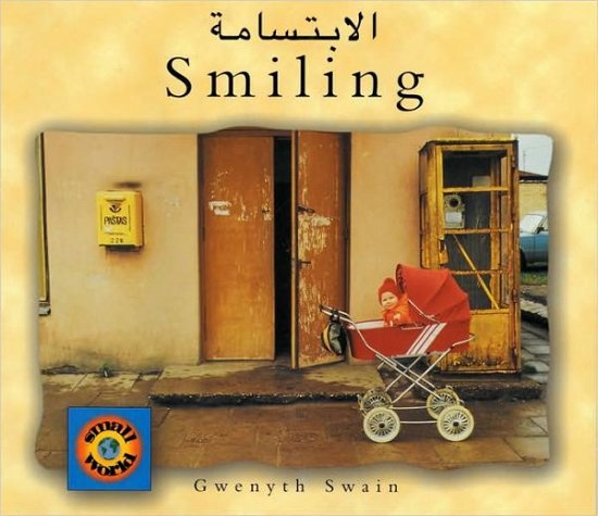 Cover for Gwenyth Swain · Smiling (English–Arabic) - Small World series (Paperback Book) [Bilingual edition] (2000)